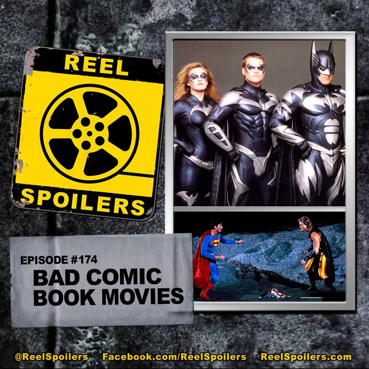 cover art for 174: Bad Comic Book Movies (In Honor of 'Batman v Superman')
