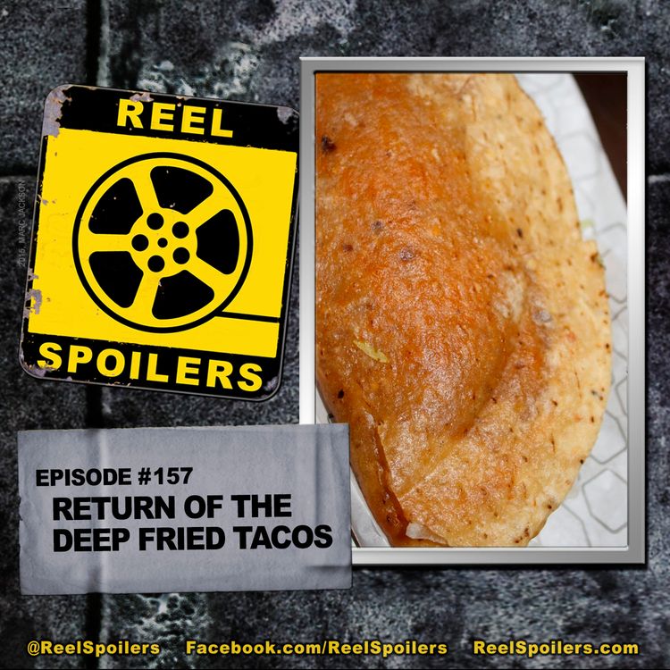 cover art for 157: Return of the Deep Fried Tacos