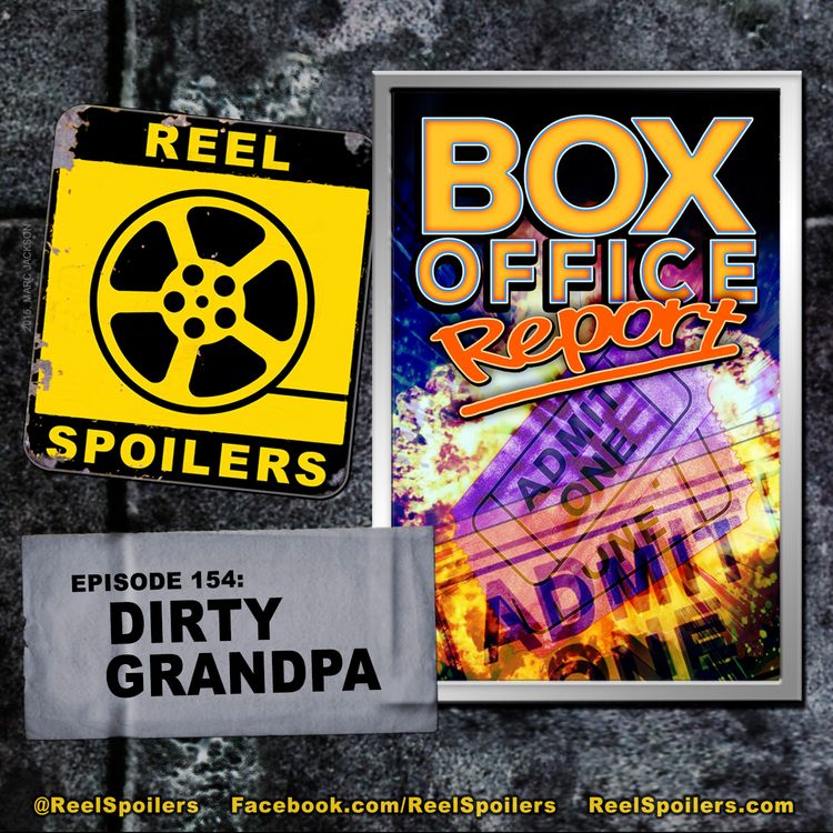cover art for 154: 'Dirty Grandpa' Box Office Report (1/22 - 1/24)