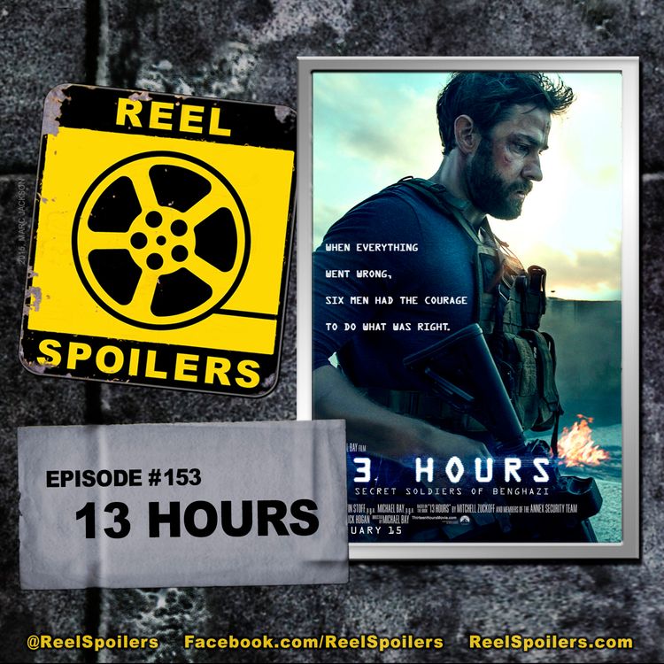 cover art for 153: '13 Hours' Starring John Krasinski, James Badge Dale, David Denman