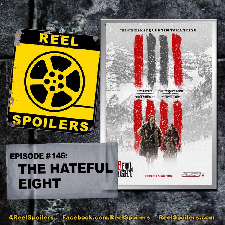 cover art for 147: 'The Hateful Eight' Starring Samuel L. Jackson, Kurt Russell, Walton Goggins, Jennifer Jason Leigh