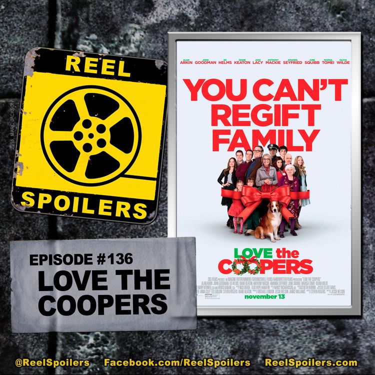cover art for 136: 'Love the Coopers' Starring John Goodman, Ed Helms, Diane Keaton, Olivia Wilde