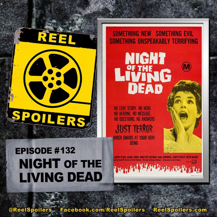 cover art for 132: George A. Romero's 'Night of the Living Dead'