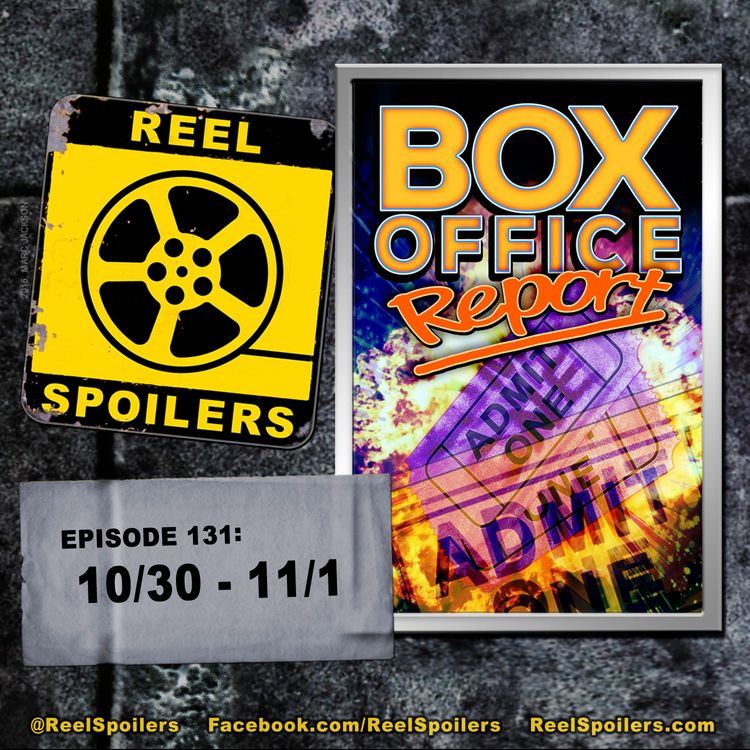 cover art for 131: Box Office Report (10/30 - 11/1)