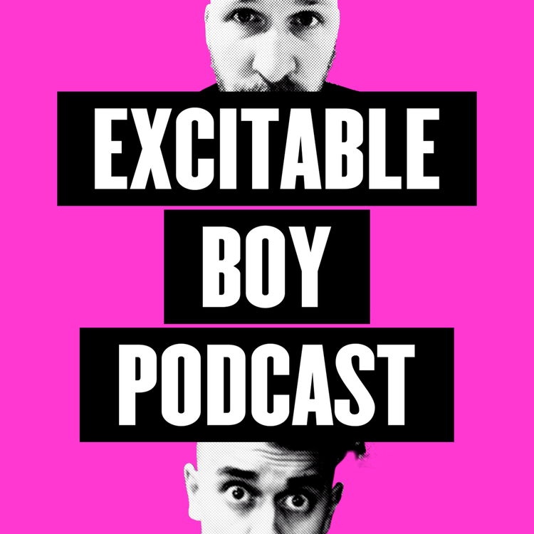 cover art for Easter Eggs? Excitable Boy Podcast 05/04/17