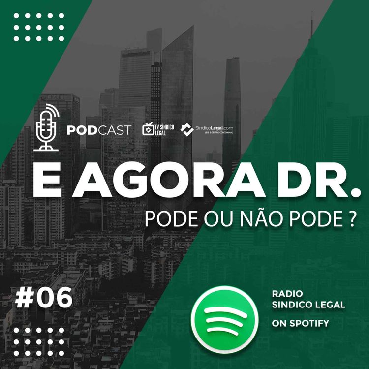 cover art for E Agora Dr., Pode ou Não Pode?