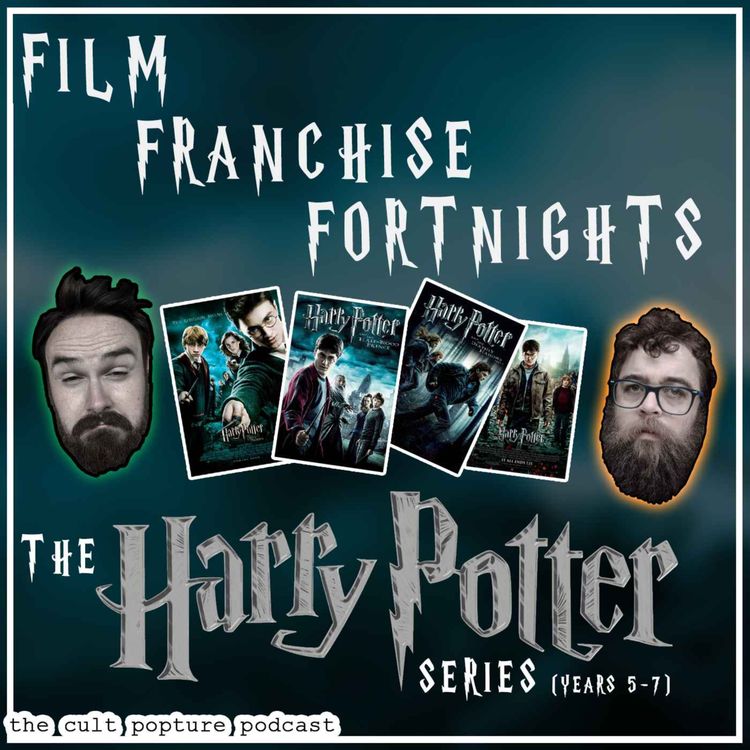 cover art for The "Harry Potter" Series (Years 5-7) | Film Franchise Fortnights