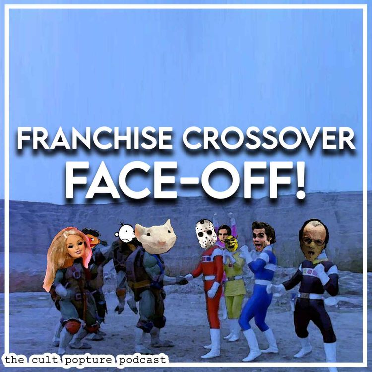cover art for Franchise Crossover Face-Off! | The Cult Popture Podcast
