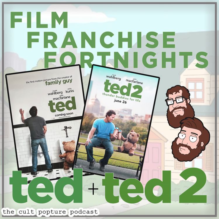 cover art for "Ted" & "Ted 2" | Film Franchise Fortnights