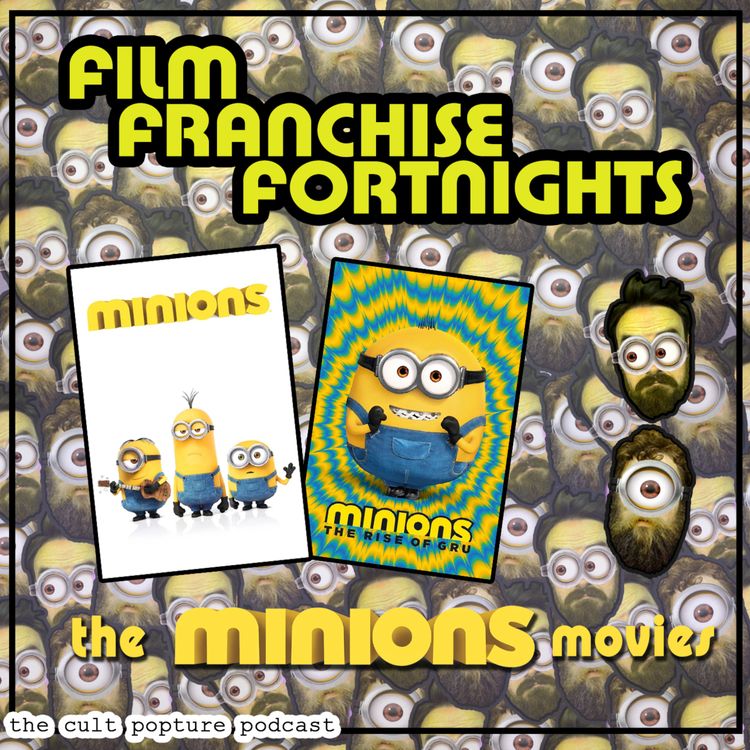 cover art for "Minions" and "Minions: The Rise of Gru" | Film Franchise Fortnights