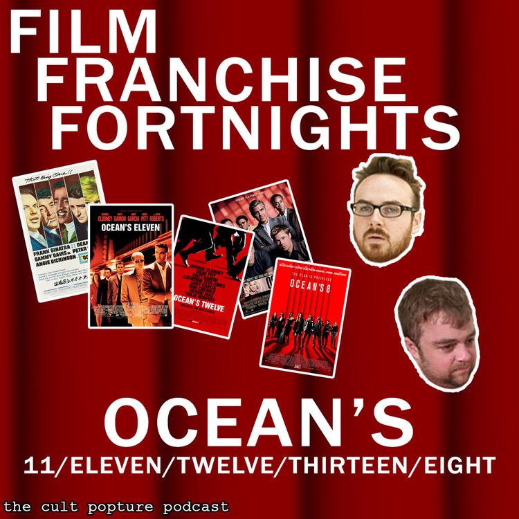 cover art for "Ocean's 11/Eleven/Twelve/Thirteen/Eight" | Film Franchise Fortnights