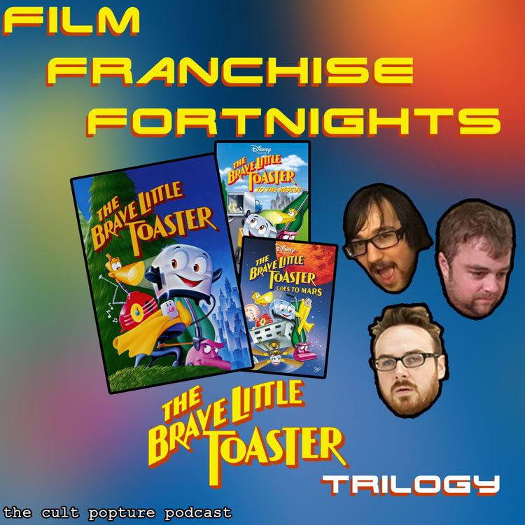 cover art for "The Brave Little Toaster" Trilogy (ft. Carlyle from A Podcast For Everyone) | Film Franchise Fortnights