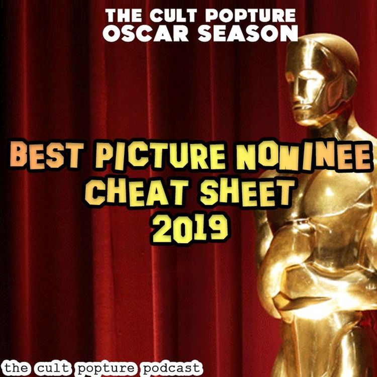 cover art for 2019 Best Picture Nominee Cheat Sheet | The Cult Popture Oscar Season