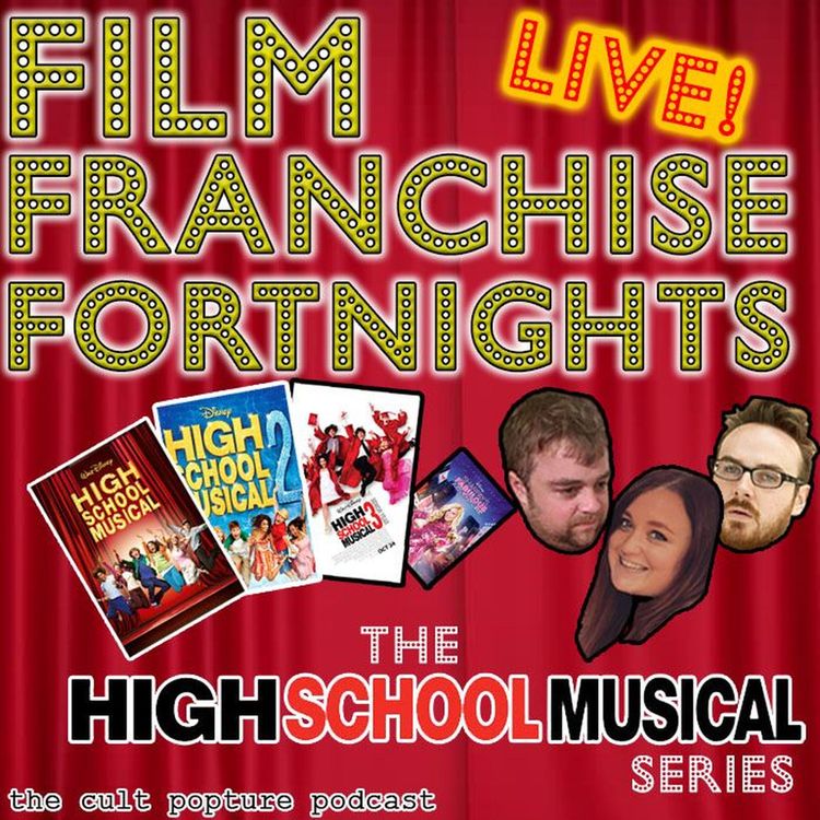cover art for The "High School Musical" Series (ft. Kate Taylor) | Film Franchise Fortnights LIVE!