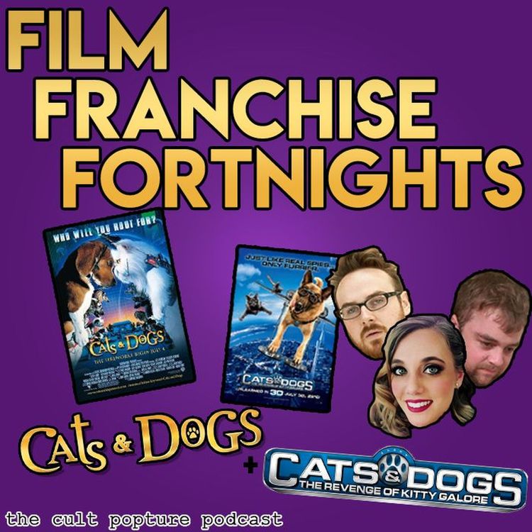 cover art for "Cats & Dogs" & "The Revenge of Kitty Galore" (ft. Pop Culture Vulture) | Film Franchise Fortnights
