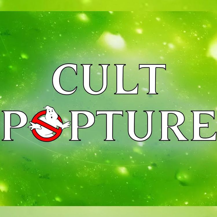 cover art for A Few Extra Thoughts on "Ghostbusters" | The Cult Popture Podcast