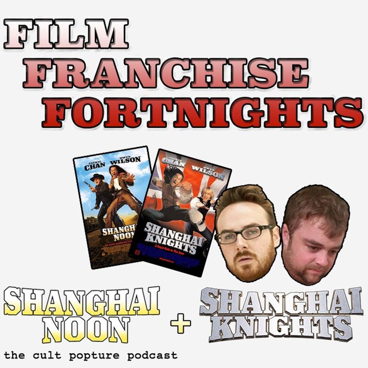 cover art for "Shanghai Noon" And "Shanghai Knights" | Film Franchise Fortnights