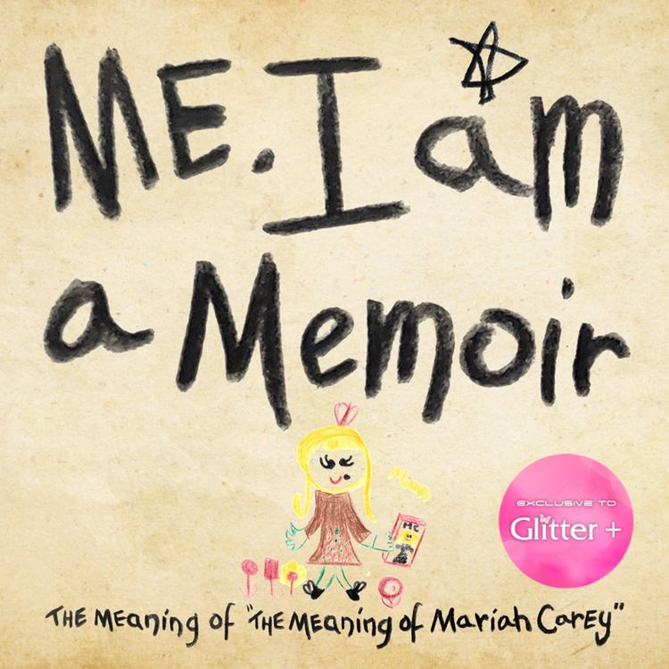 cover art for Me. I Am. A Memoir. The Meaning of 'The Meaning of Mariah Carey' Trailer.