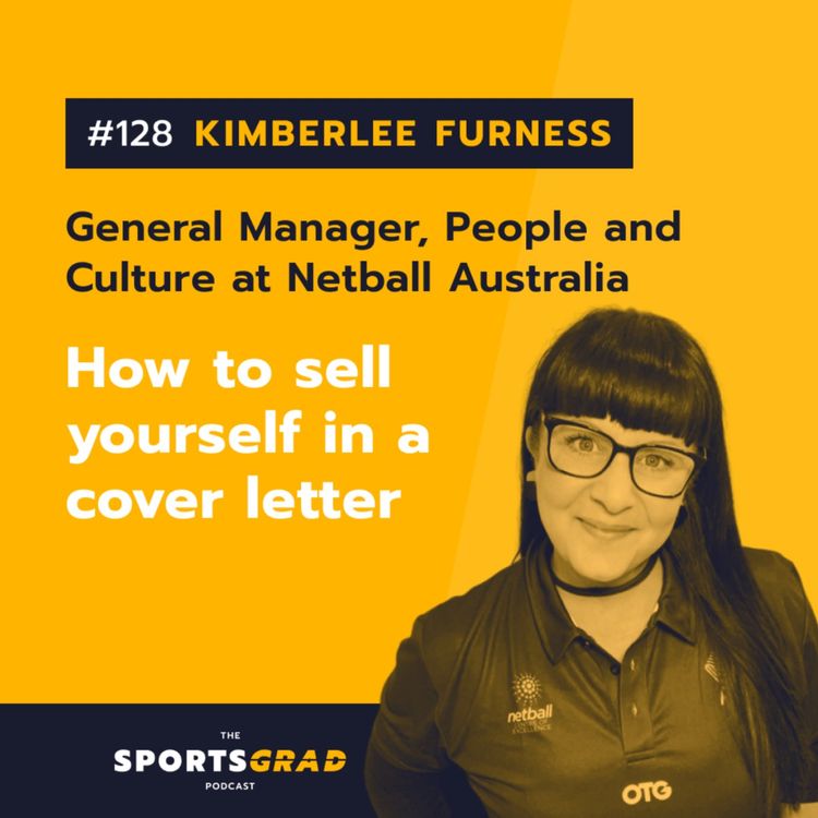 cover art for #128: Kimberlee Furness (Netball Australia) - How to sell yourself in a cover letter