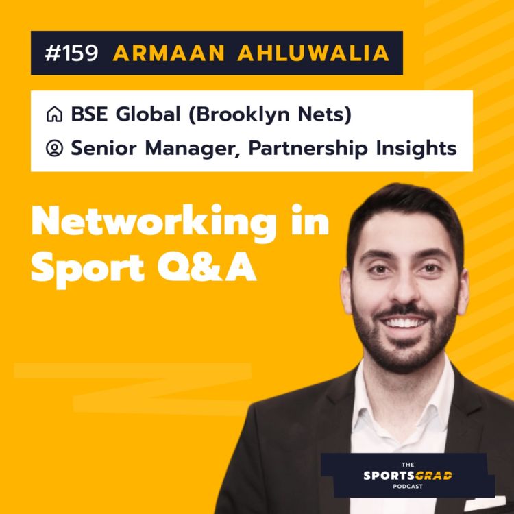 cover art for #159: Armaan Ahluwalia - Networking in Sport Q&A