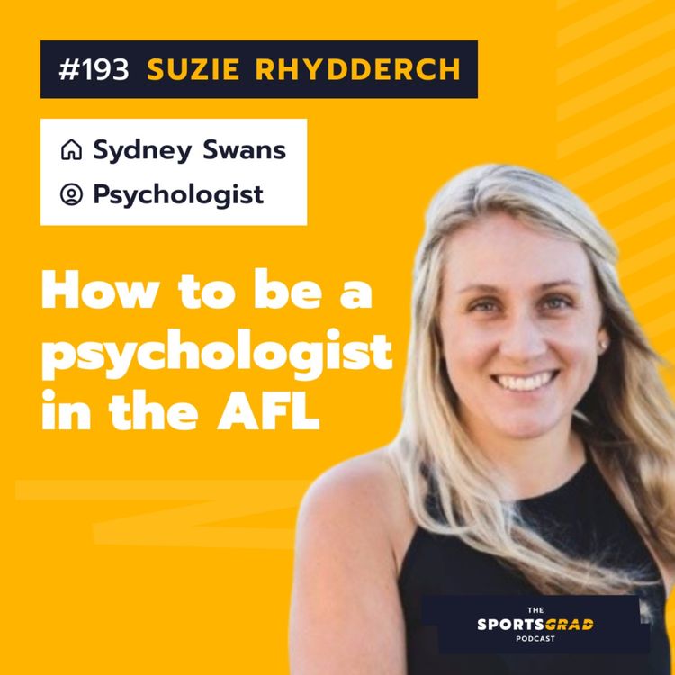 cover art for #193: Suzie Rhydderch (Sydney Swans) - How to be a psychologist in the AFL