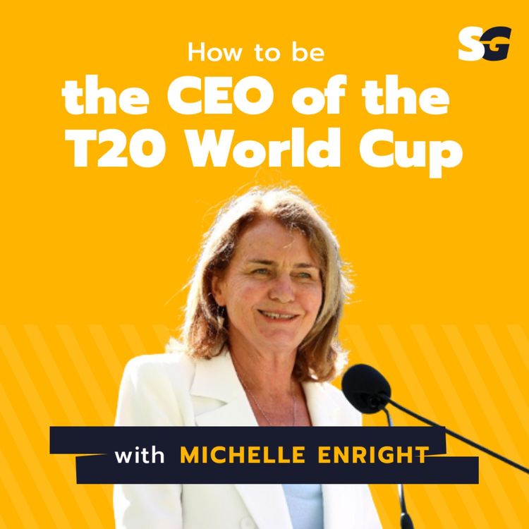 cover art for #217: How to be the CEO of the ICC T20 World Cup with Michelle Enright