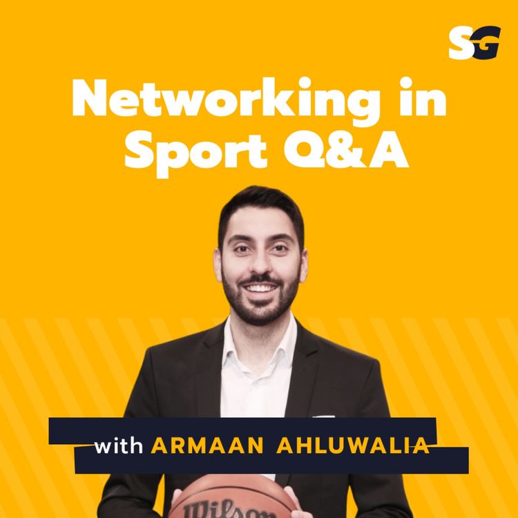 cover art for #221: Networking in sport Q&A with Armaan Ahluwalia (Brooklyn Nets)