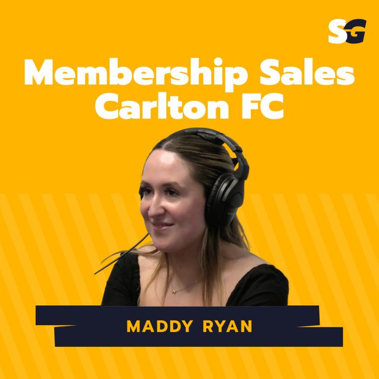 cover art for #257: How to be a Membership Sales Officer in the AFL with Maddy Ryan from Carlton FC