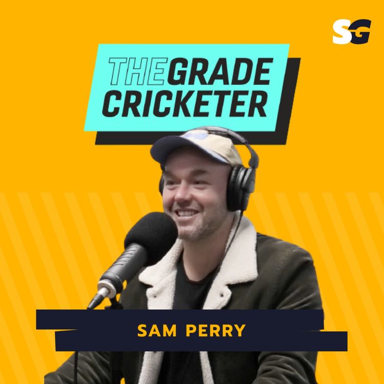 cover art for #242: The Origins of The Grade Cricketer with Sam Perry