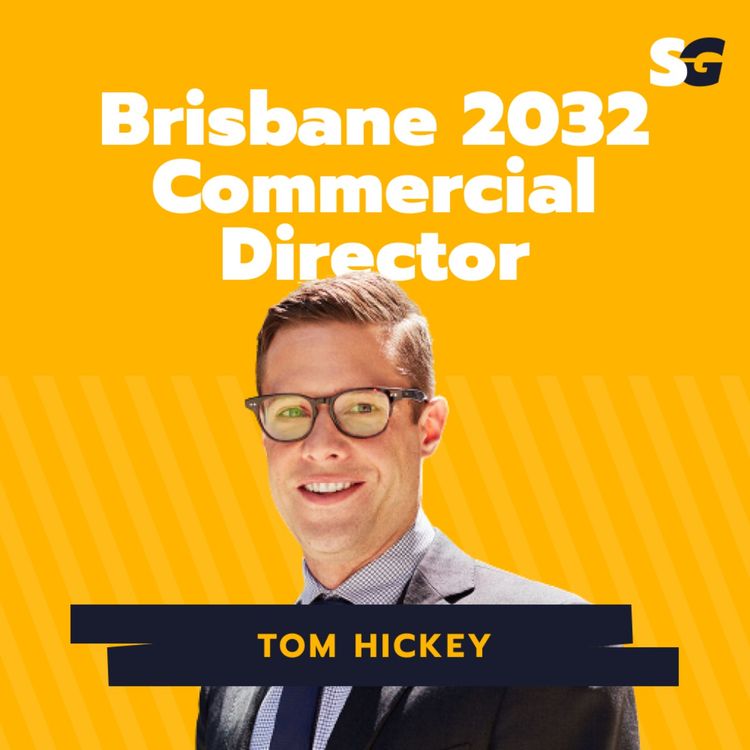 cover art for #243: From Commercial Lawyer to living the dream at the NFL, IOC & Brisbane 2032 with Tom Hickey