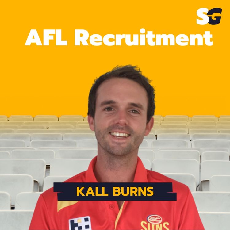 cover art for #215: How to be a recruiter in the AFL with Kall Burns (Gold Coast Suns FC)