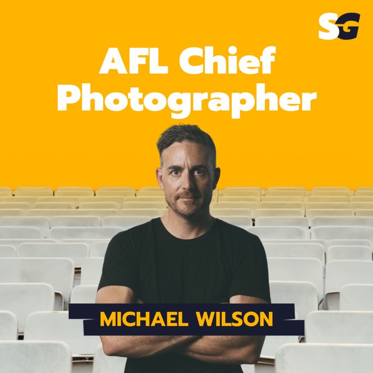 cover art for #232: How to be the AFL Chief Photographer with Michael Willson