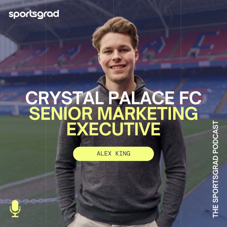 cover art for #280: How to get a sports marketing job in the English Premier League with Alex King