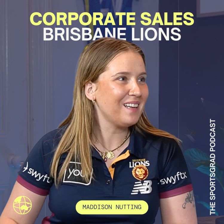 cover art for #330: How Maddison Nutting became the Corporate Sales Executive at the Brisbane Lions