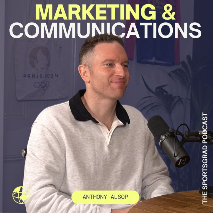 cover art for #347: Sport Marketing & Communications - How to work in AFL, NBA and Seven Sport with Anthony Alsop