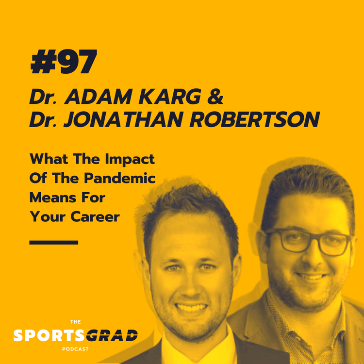 cover art for #97: Dr. Adam Karg & Dr. Jonathan Robertson (Swinburne/Deakin University) - What the impact of the pandemic means for your career