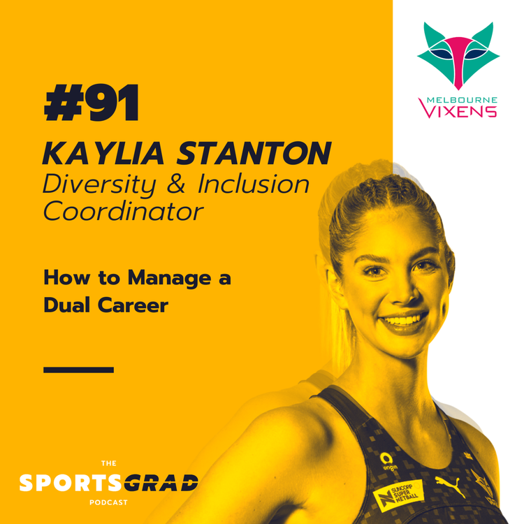 cover art for #91: Kaylia Stanton (Melbourne Vixens) - How to Manage a Dual Career