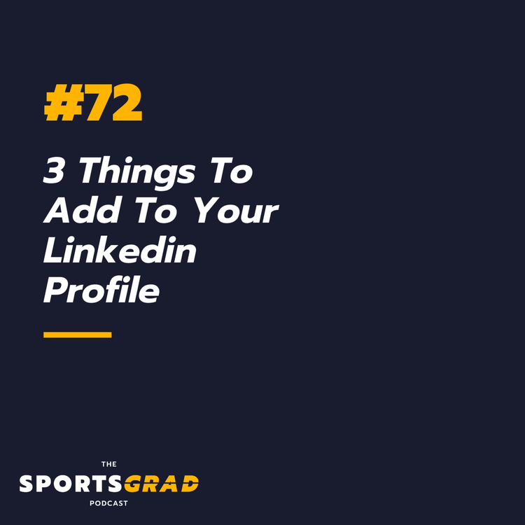 cover art for #72: 3 Things to Add to Your LinkedIn Profile