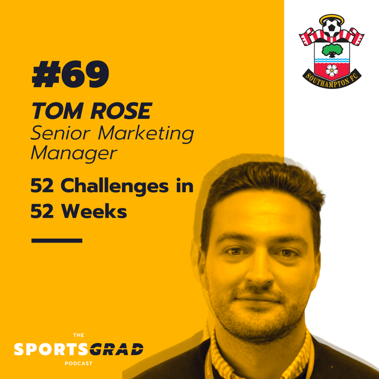 cover art for #69: Tom Rose (Southampton FC) - 52 Challenges in 52 Weeks