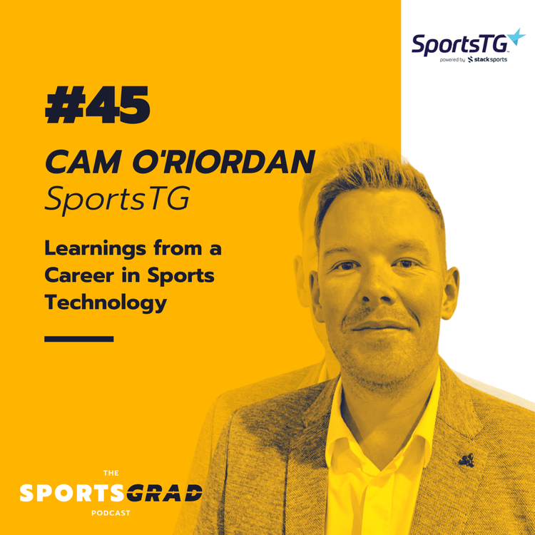 cover art for #45: Cam O'Riordan (Sports TG) - Learnings from a Career in Sports Technology