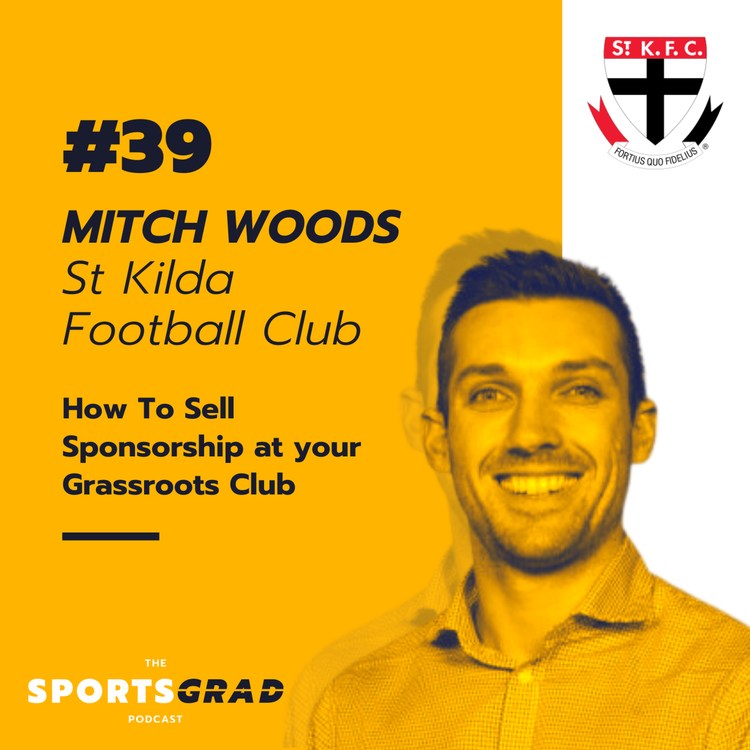 cover art for #39: Mitch Woods (St Kilda FC) - How To Sell Sponsorship at your Grassroots Club