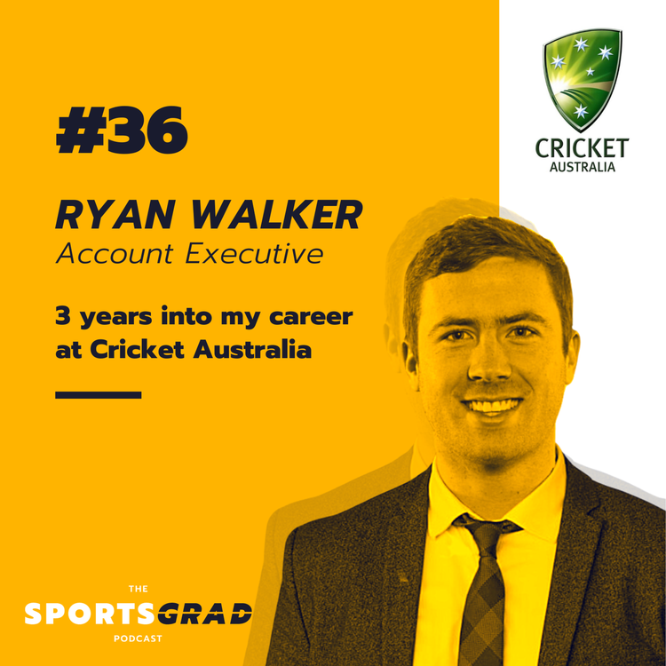 cover art for #36: Ryan Walker - 3 years into my Career at Cricket Australia
