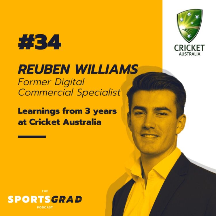 cover art for #34: Reuben Williams - Learnings from 3 years at Cricket Australia