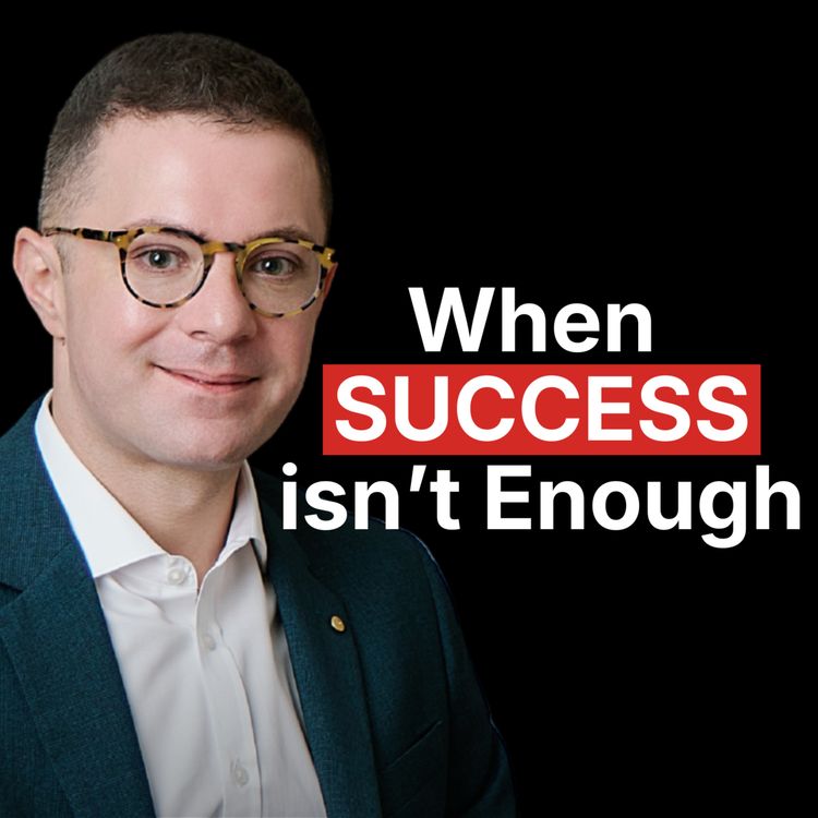 cover art for #275: $2 Billion Lender Explains Why Successful People Feel Empty - James Ostroburski OAM