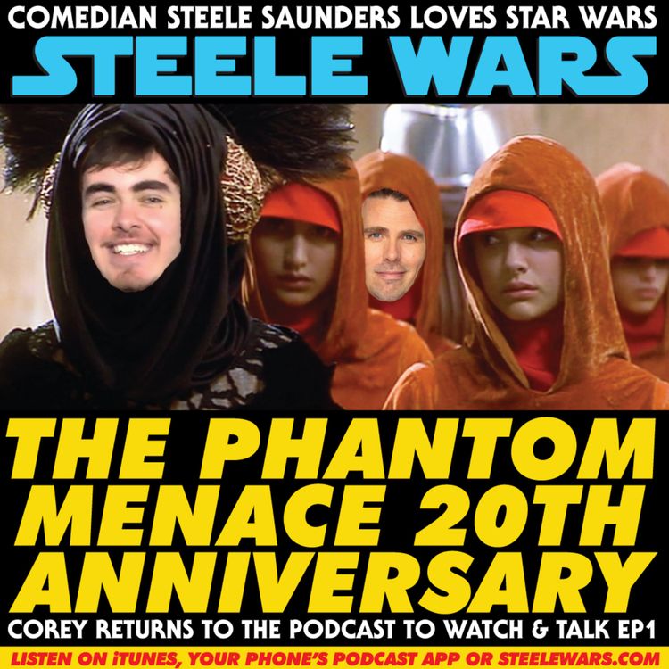 cover art for Ep 205 : The Phantom Menace 20th Anniversary - With Corey