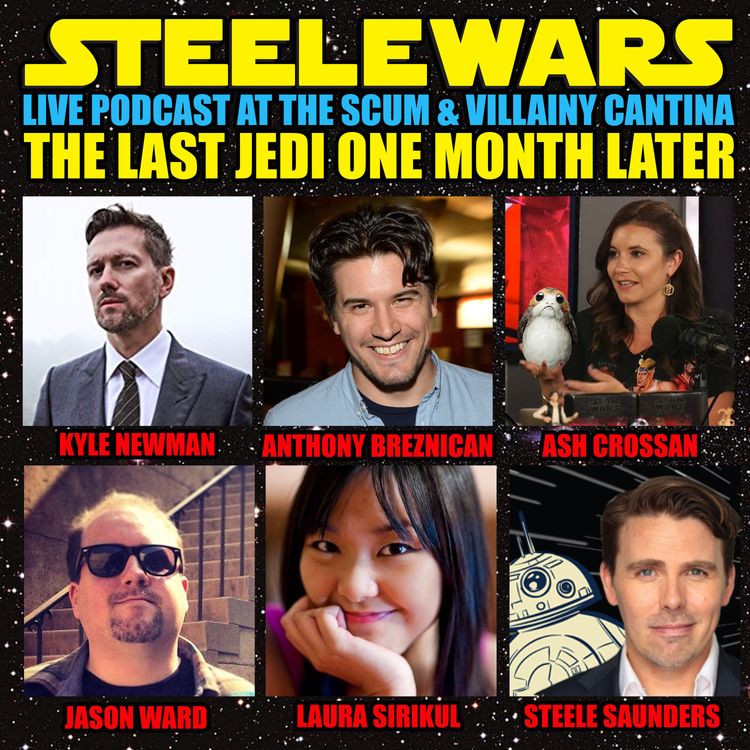 cover art for Ep 157 : LIVE! Kyle Newman, Anthony Breznican, Ash Crossan, Laura Sirikul & Jason Ward discuss one month of The Last Jedi
