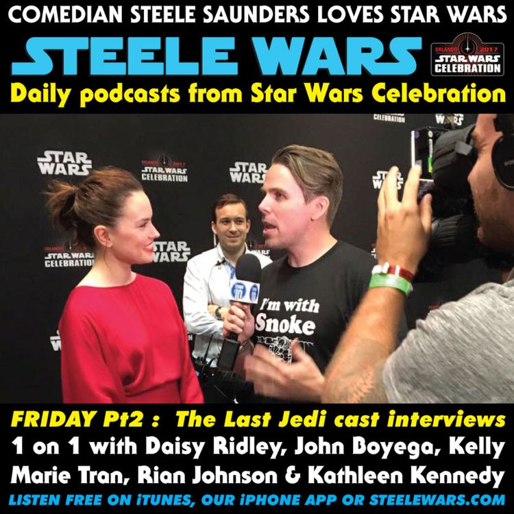 cover art for Ep 131.3 : SWCO Day 2 – The Last Jedi CAST INTERVIEWS with Daisy Ridley, John Boyega, Kelly Marie Tran, Rian Johnson & Kathleen Kennedy