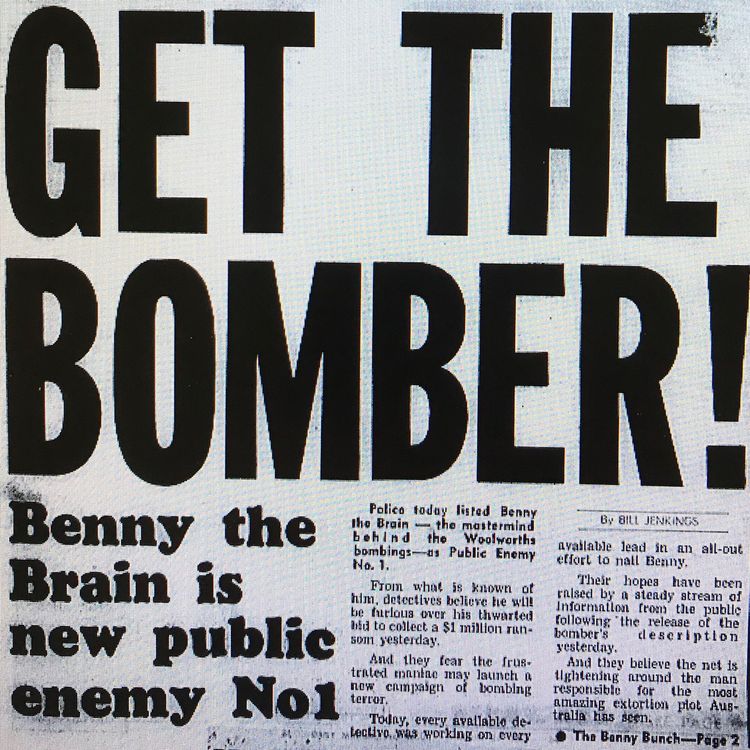 cover art for The Woolworths Bombings — Part Four: Get Benny!