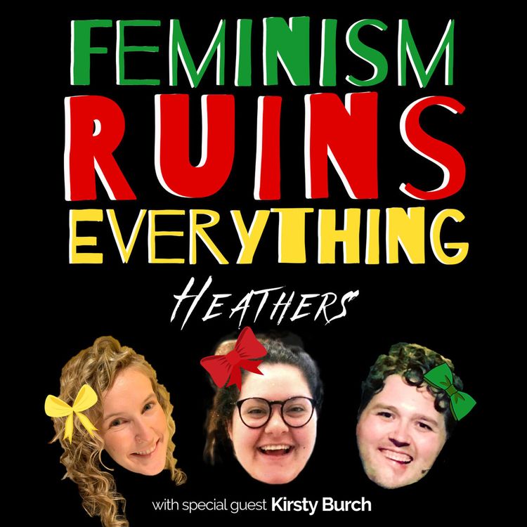 cover art for Heathers Is BIG FUN! With Kirsty Burch