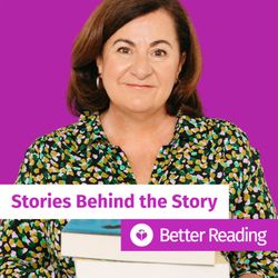 cover art for Stories Behind the Story with Better Reading